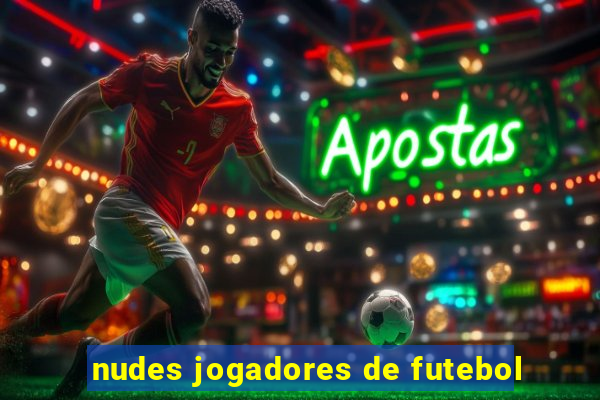 nudes jogadores de futebol